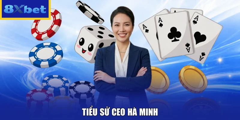 Tiểu sử CEO Hà Minh